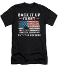 1 Back Up Terry Put It in Reverse Firework Funny 4th of July Dhbubble T-Shirt