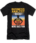 1 Business Analyst Bod Like a Dad Bod Mis Data Scientist Maximus Designs T-Shirt
