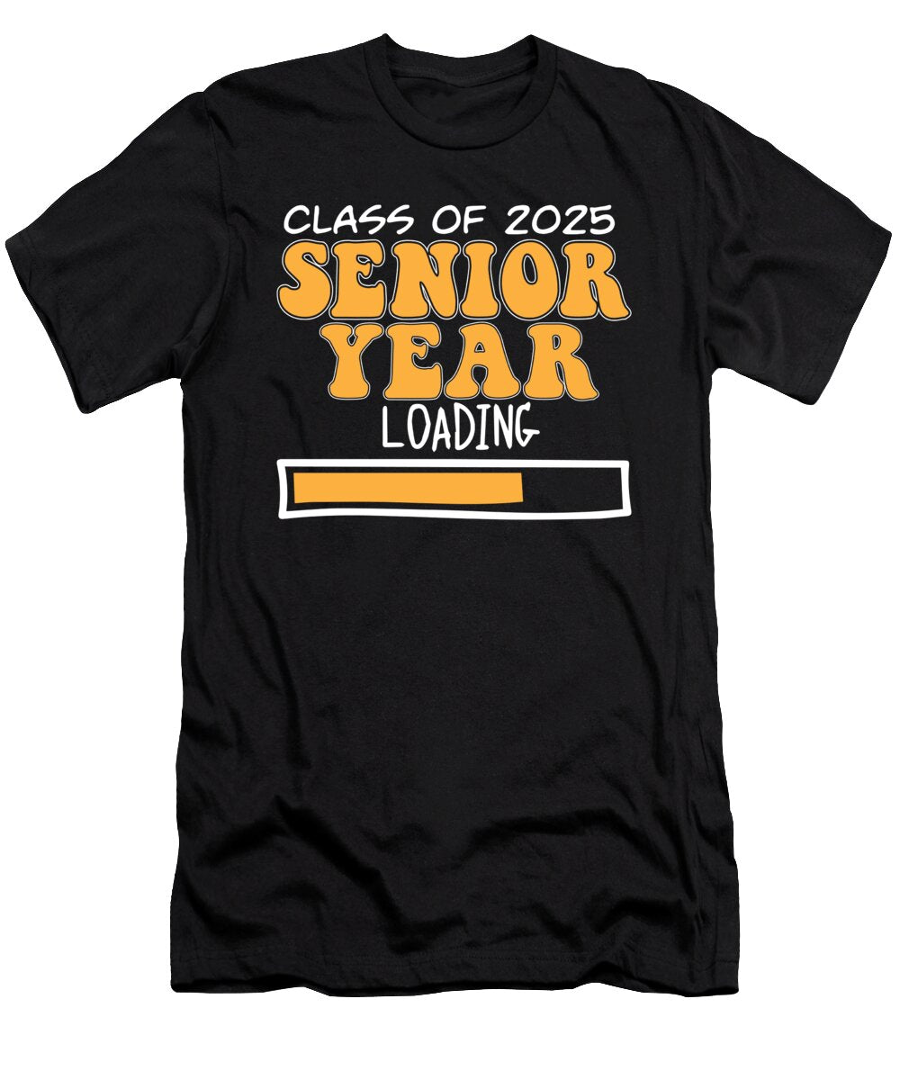 1 Class of 2025 Senior Year Loading Future High School College Maximus Designs T-Shirt