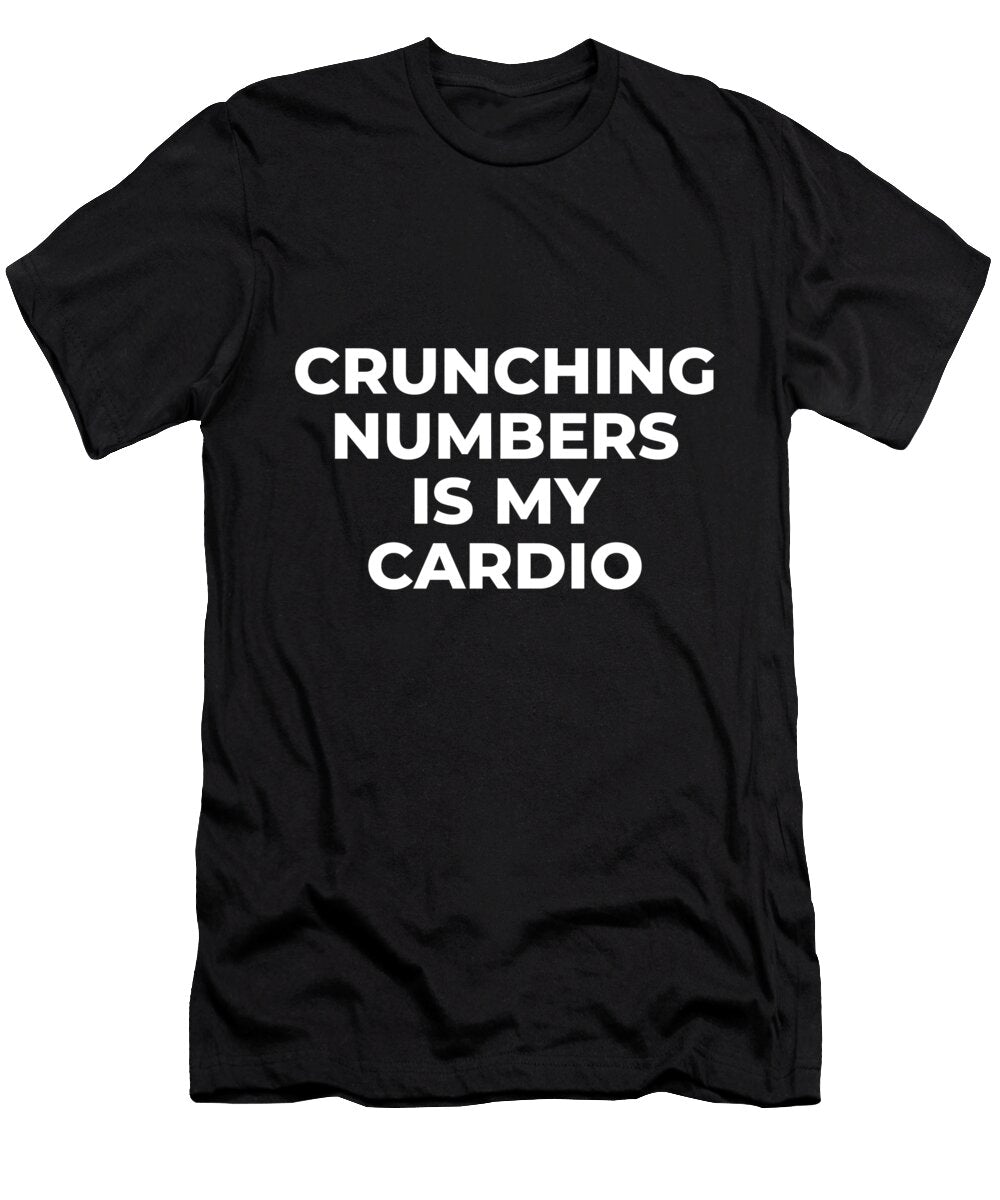 1 Crunching Numbers Is My Cardio Chomper Designs T-Shirt