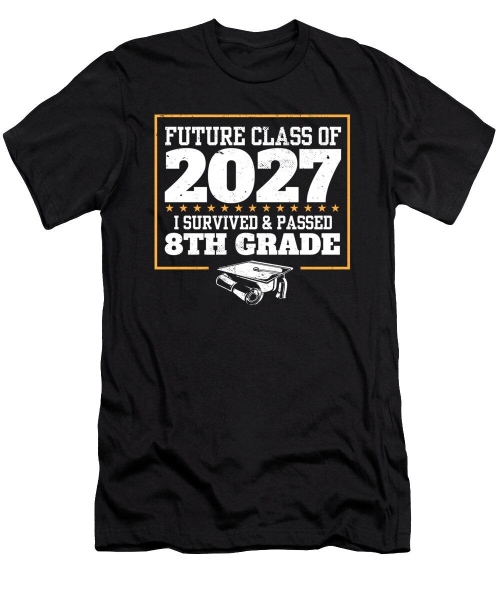 1 Funny Graduation Future Class of 2027 I Survived 8th Grade Maximus Designs T-Shirt
