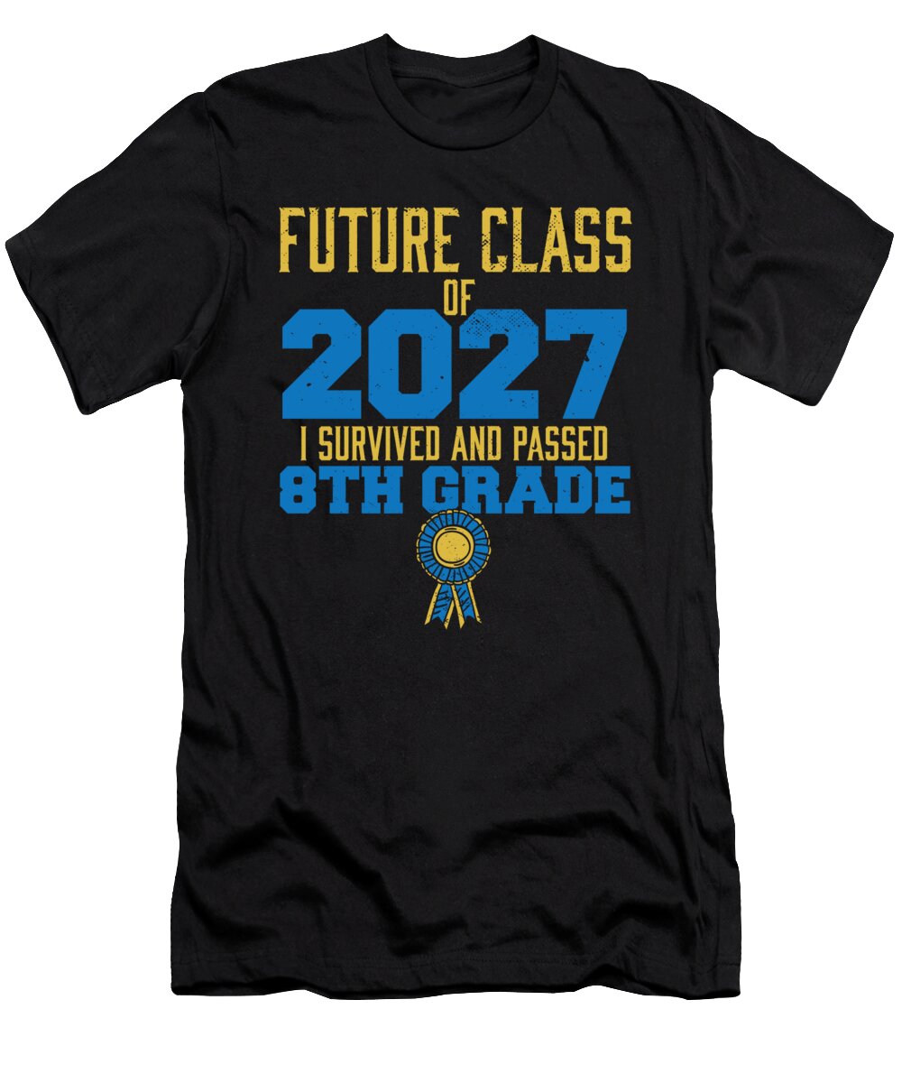 1 Future Class of 2027 I Survived Passed 8th Grade Graduation Maximus Designs T-Shirt