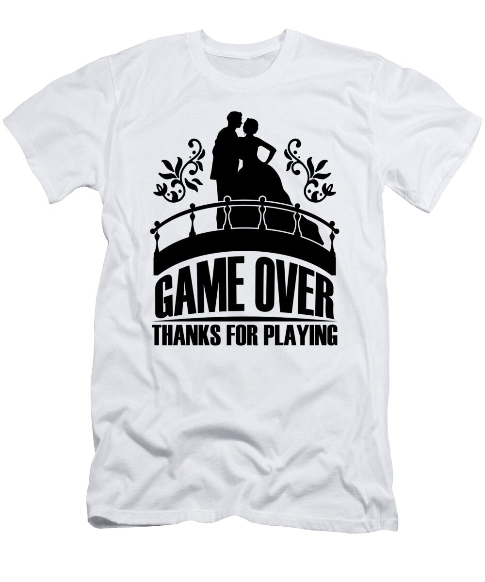 1 Game Over Thanks for Playing Wedding Married Men Florian Dold Art T-Shirt