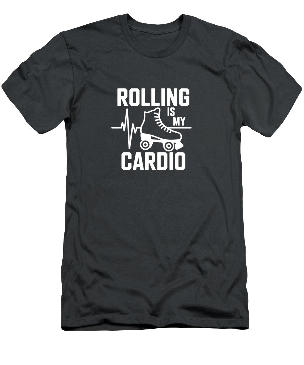 1 Rolling Is My Cardio Design Joanna Redesiuk T-Shirt