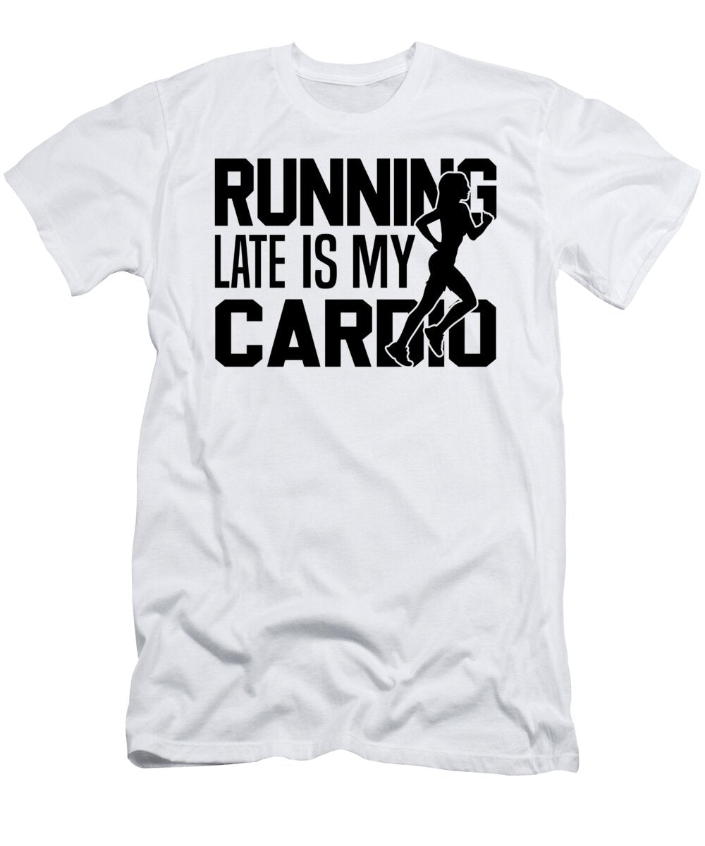 1 Running Late Is My Cardio Training 2020 Licensed Art T-Shirt
