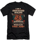 1 Senior Backend Developer We Do Precision Job Gift Item Shi Hu Kang T-Shirt
