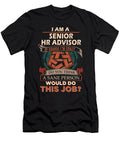 1 Senior Hr Advisor We Do Precision Job Gift Item Shi Hu Kang T-Shirt