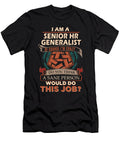 1 Senior Hr Generalist We Do Precision Job Gift Item Shi Hu Kang T-Shirt