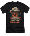 1 Senior It Analyst We Do Precision Job Gift Item Shi Hu Kang T-Shirt
