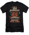 1 Senior Microbiologist We Do Precision Job Gift Item Shi Hu Kang T-Shirt
