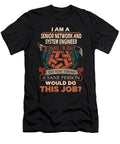 1 Senior Network and System Engineer We Do Precision Job Gift Item Shi Hu Kang T-Shirt