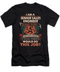 1 Senior Sales Engineer We Do Precision Job Gift Item Shi Hu Kang T-Shirt