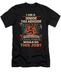1 Senior Tax Advisor We Do Precision Job Gift Item Shi Hu Kang T-Shirt
