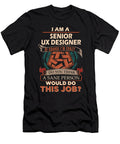1 Senior Ux Designer We Do Precision Job Gift Item Shi Hu Kang T-Shirt