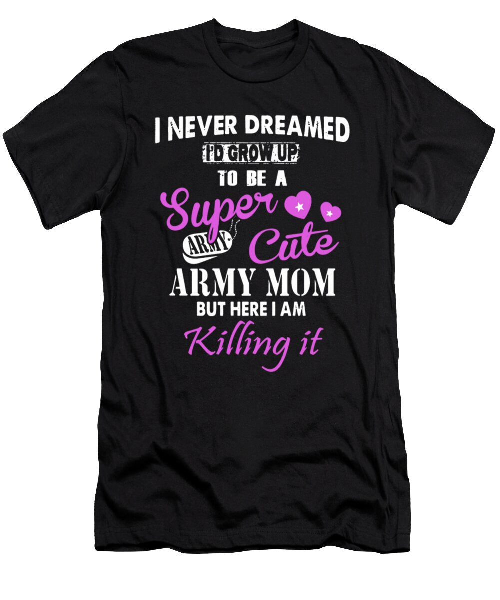 1 Super Cute Army Mom Tinh Tran Le Thanh T-Shirt