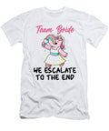 1 Team Bride We Escalate to the End Unicorn Wedding Florian Dold Art T-Shirt