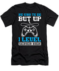 1 Teens Back to School No Way to Go Up One Level Senior High Boys Toms Store T-Shirt