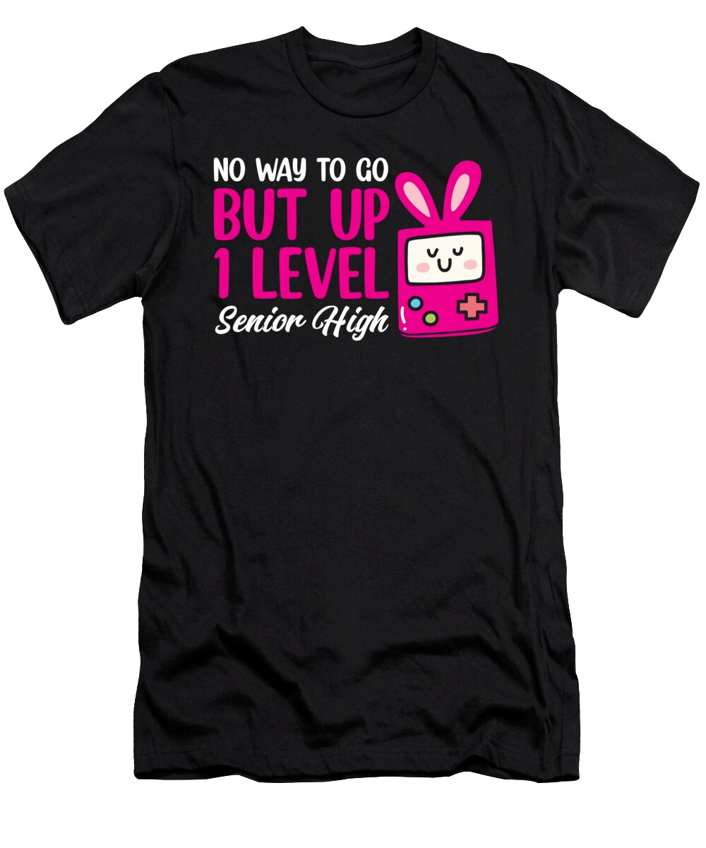 1 Teens Back to School No Way to Go Up One Level Senior High Girls Toms Store T-Shirt