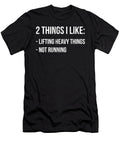 1 Two Things I Like Lifting and Not Running Funny Noirty Designs T-Shirt