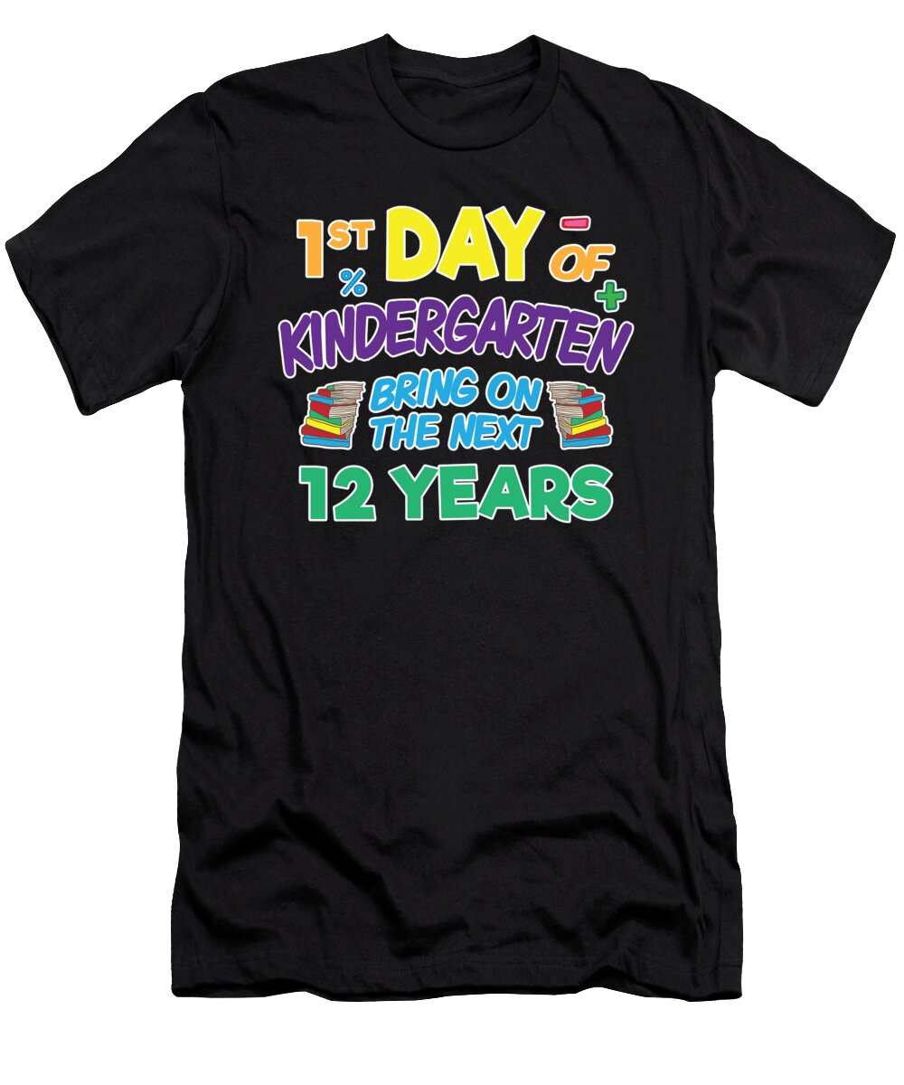 1st Day of Kindergarten Bring Next 12 Years Back to School Henry B T-Shirt