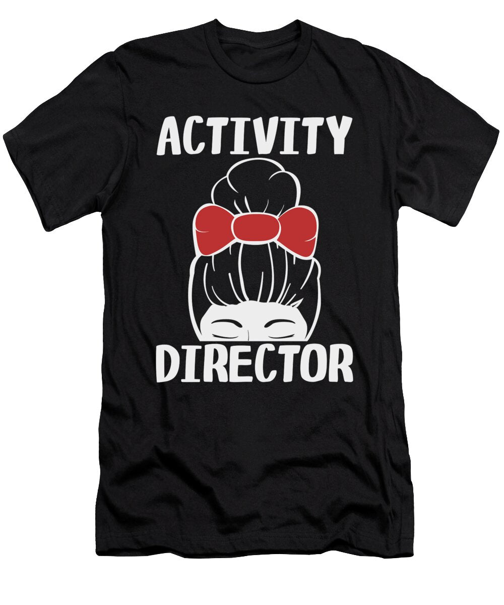 2 Activity Director Therapy Recreational Activities Toms Store T-Shirt