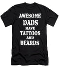2 Awesome Dads Have Tattoos and Beards Dhbubble T-Shirt