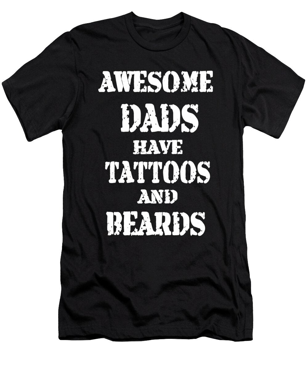 2 Awesome Dads Have Tattoos and Beards Dhbubble T-Shirt