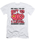 2 Teens Back to School No Way to Go Up One Level Senior High Girls Toms Store T-Shirt