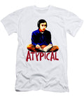 3 Atypical Micheal Okeefe T-Shirt
