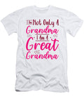 4 Im Not Only a Grandma Im a Great Grandma Toms Store T-Shirt