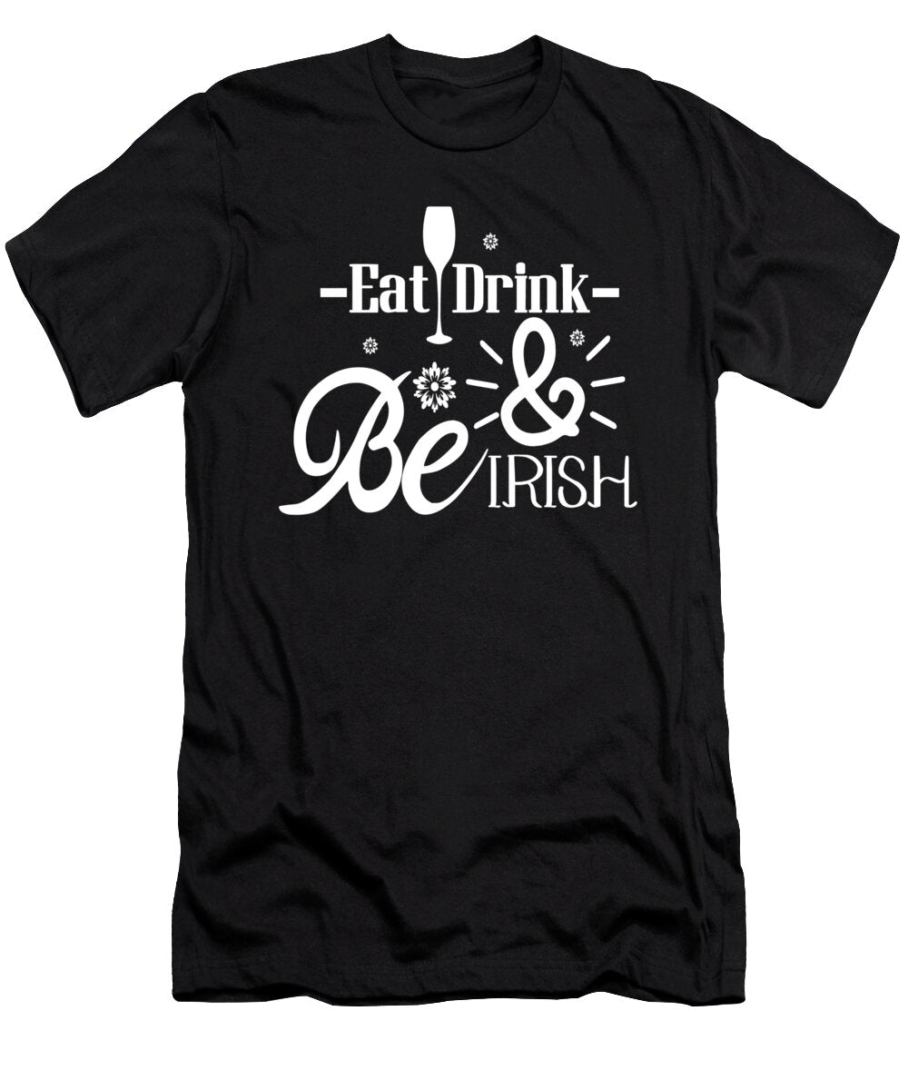 6 Eat Drink and Be Irish Calnyto T-Shirt