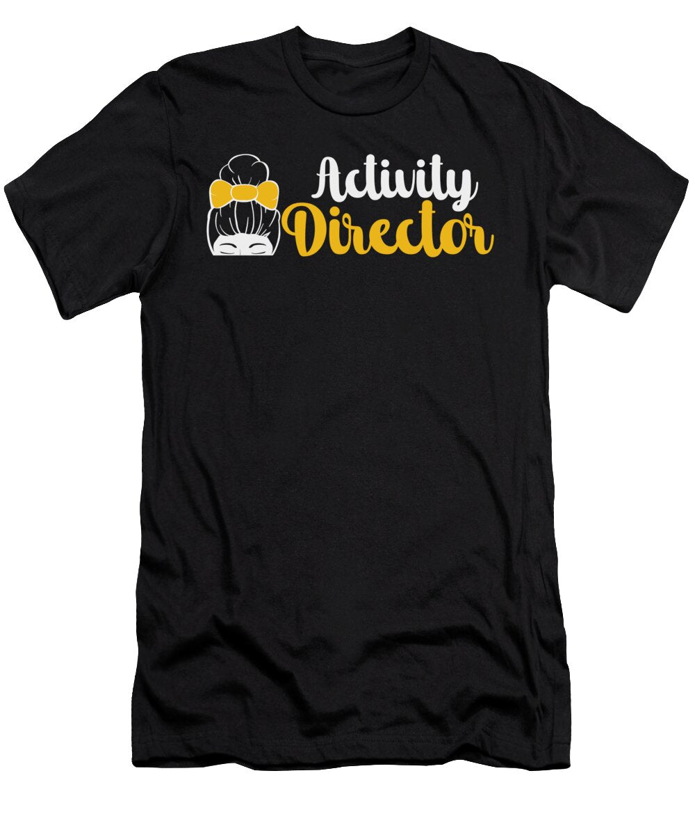 Activity Director Therapy Recreational Activities Toms Store T-Shirt