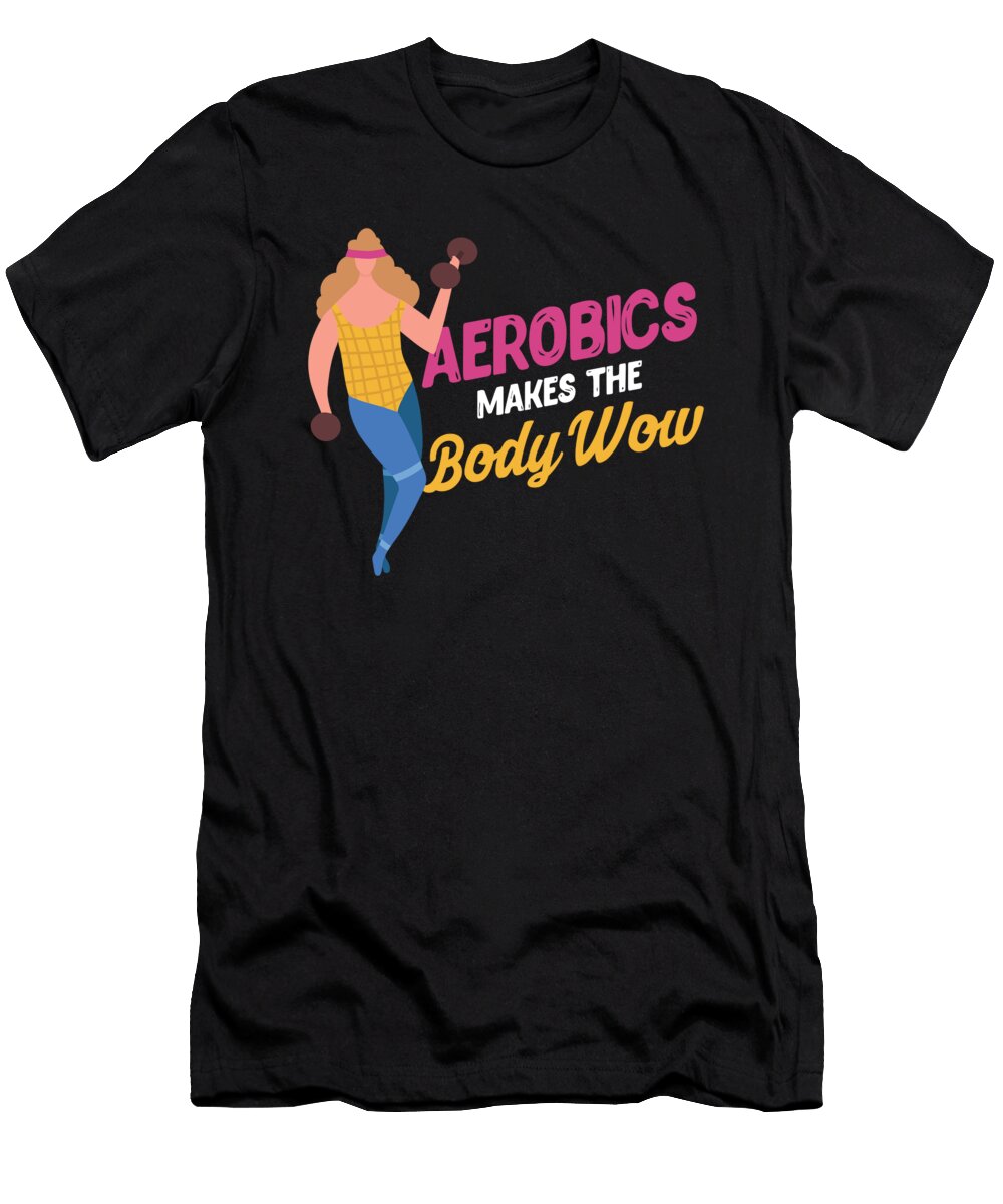 Aerobics Sexy Exercise Workout Sports Gift Thomas Larch T-Shirt