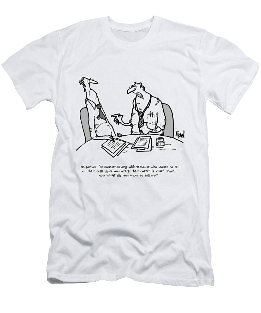 As Far As Im Concerned Any Whistleblower Who Wants to Sell Fran T-Shirt