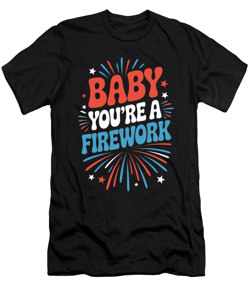 Baby Youre a Firework Design Joanna Redesiuk T-Shirt