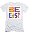 Be Easy Art By Jen Montgomery Jen Montgomery T-Shirt