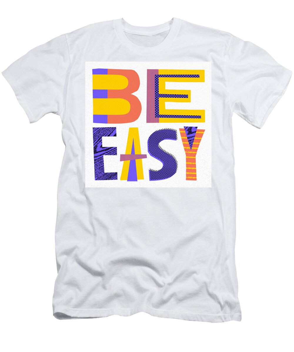 Be Easy Art By Jen Montgomery Jen Montgomery T-Shirt