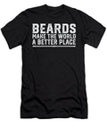 Beards Make the World a Better Place No Shave November Maximus Designs T-Shirt