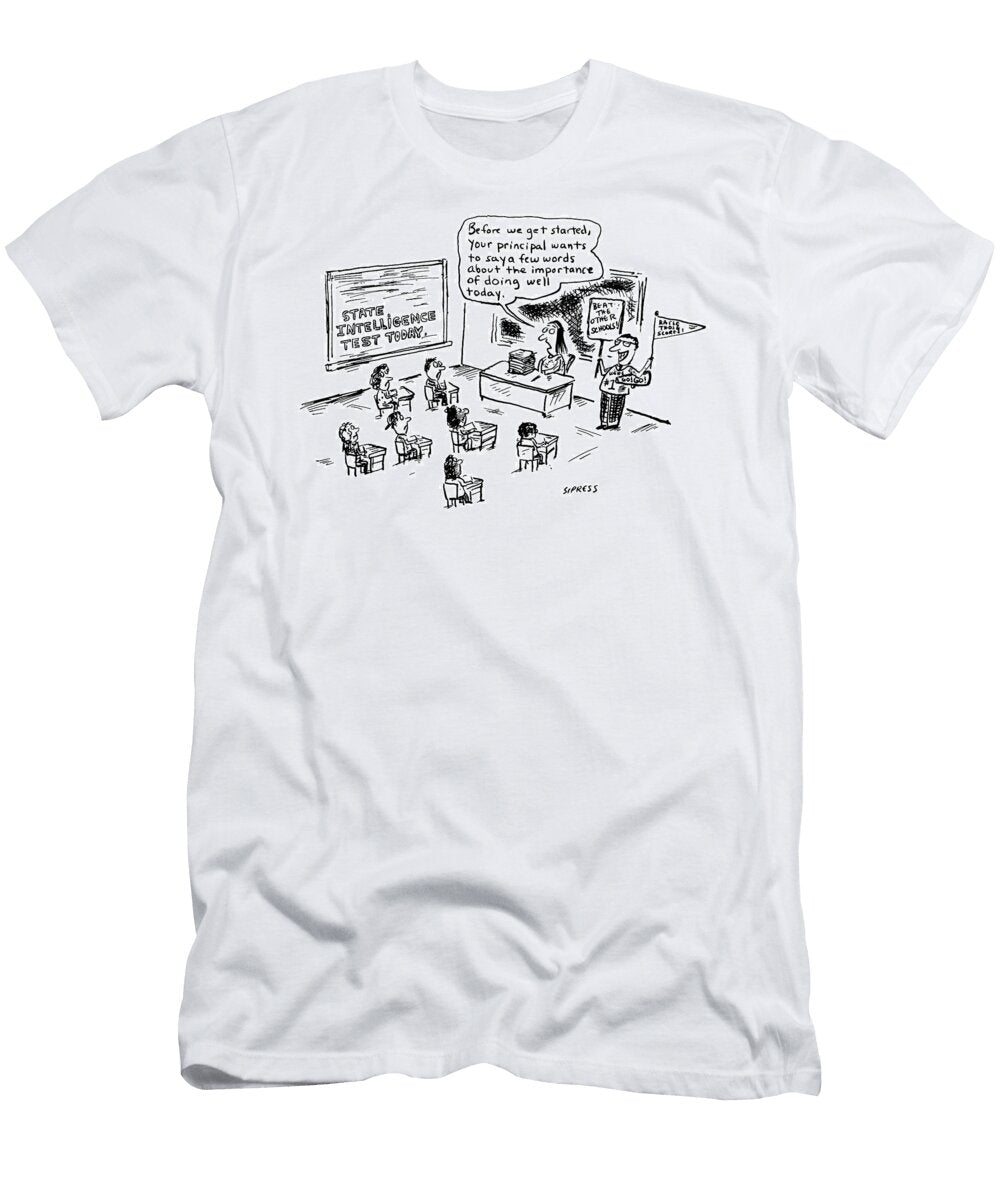 Before We Get Started Your Principal Wants to Say a Few David Sipress T-Shirt