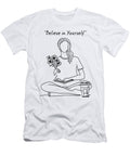 Believe in Yourself Minimalist Lineart and Positivity Mounir Khalfouf T-Shirt
