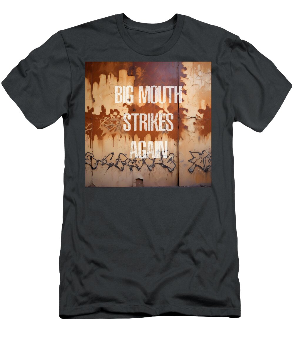 Big Mouth Strikes Again Grafpunk T-Shirt