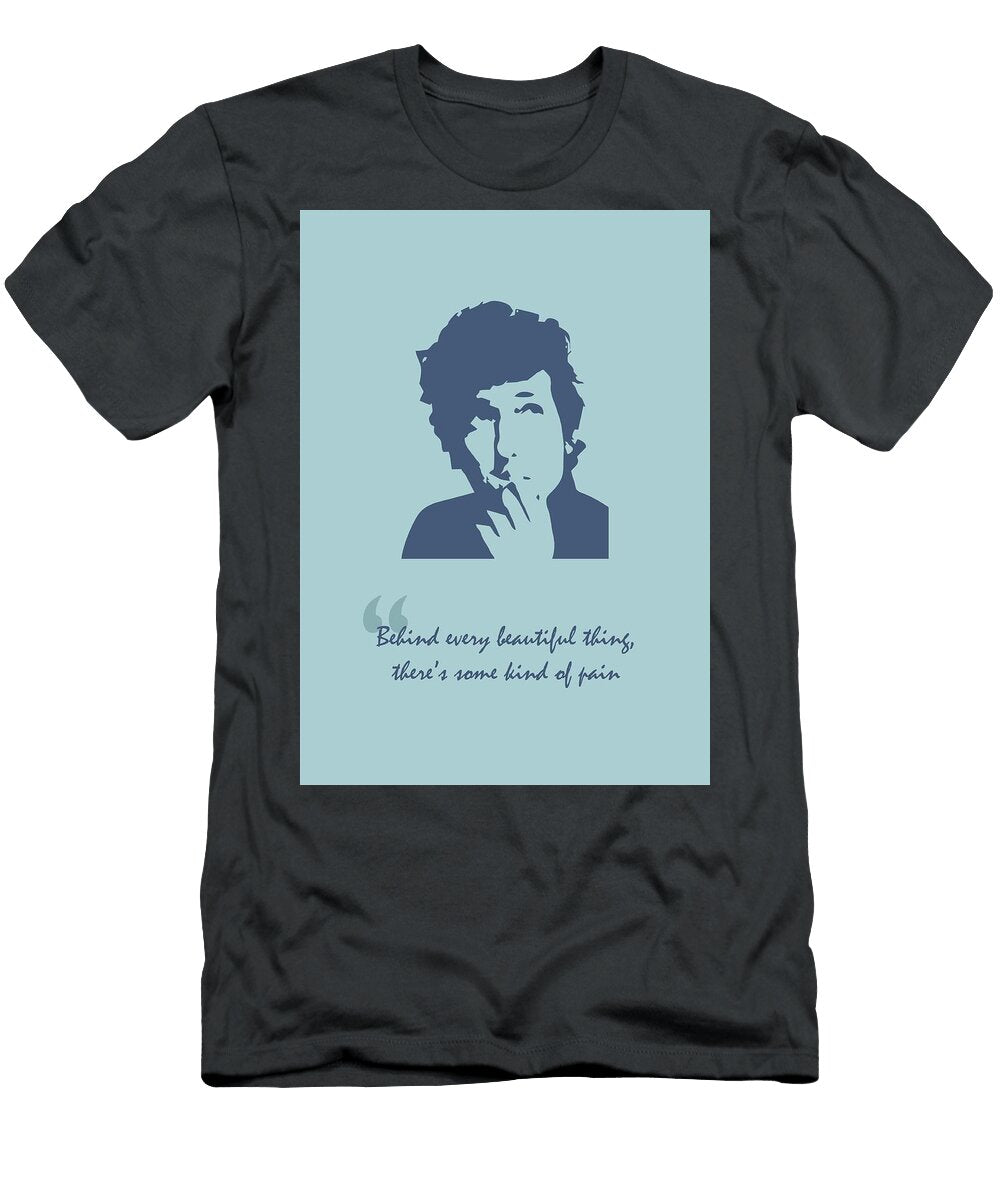 Bob Dylan Quote Ahmad Nusyirwan T-Shirt