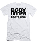 Body Under Construction Gym Licensed Art T-Shirt