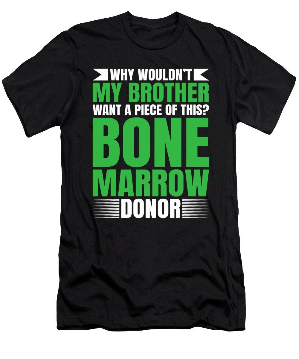 Bone Marrow Supplement Bone Marrow Transplant Survivor Dhbubble T-Shirt
