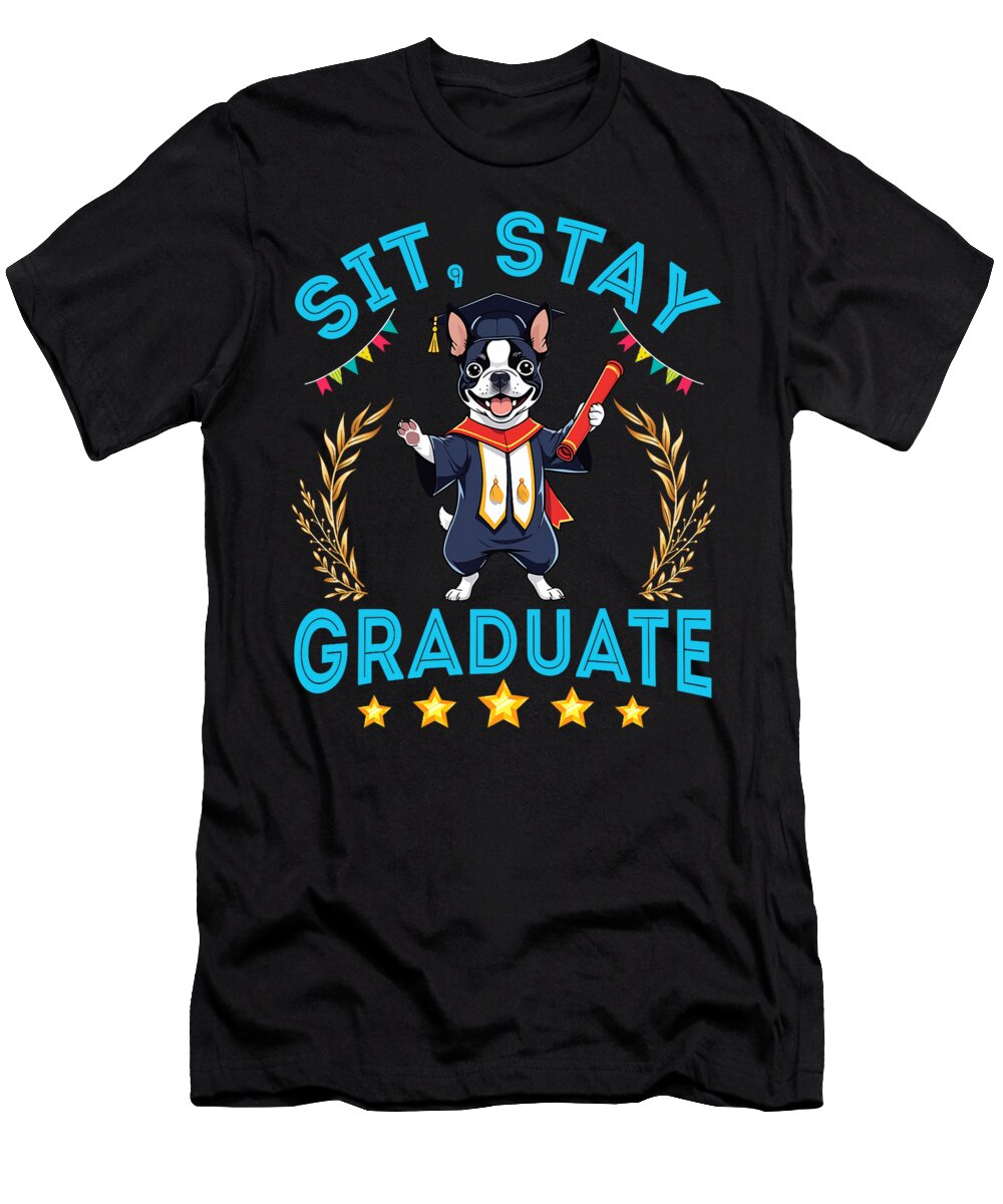 Boston Terrier Dog Senior Sit Stay Graduate Love Sophie Eleanor T-Shirt