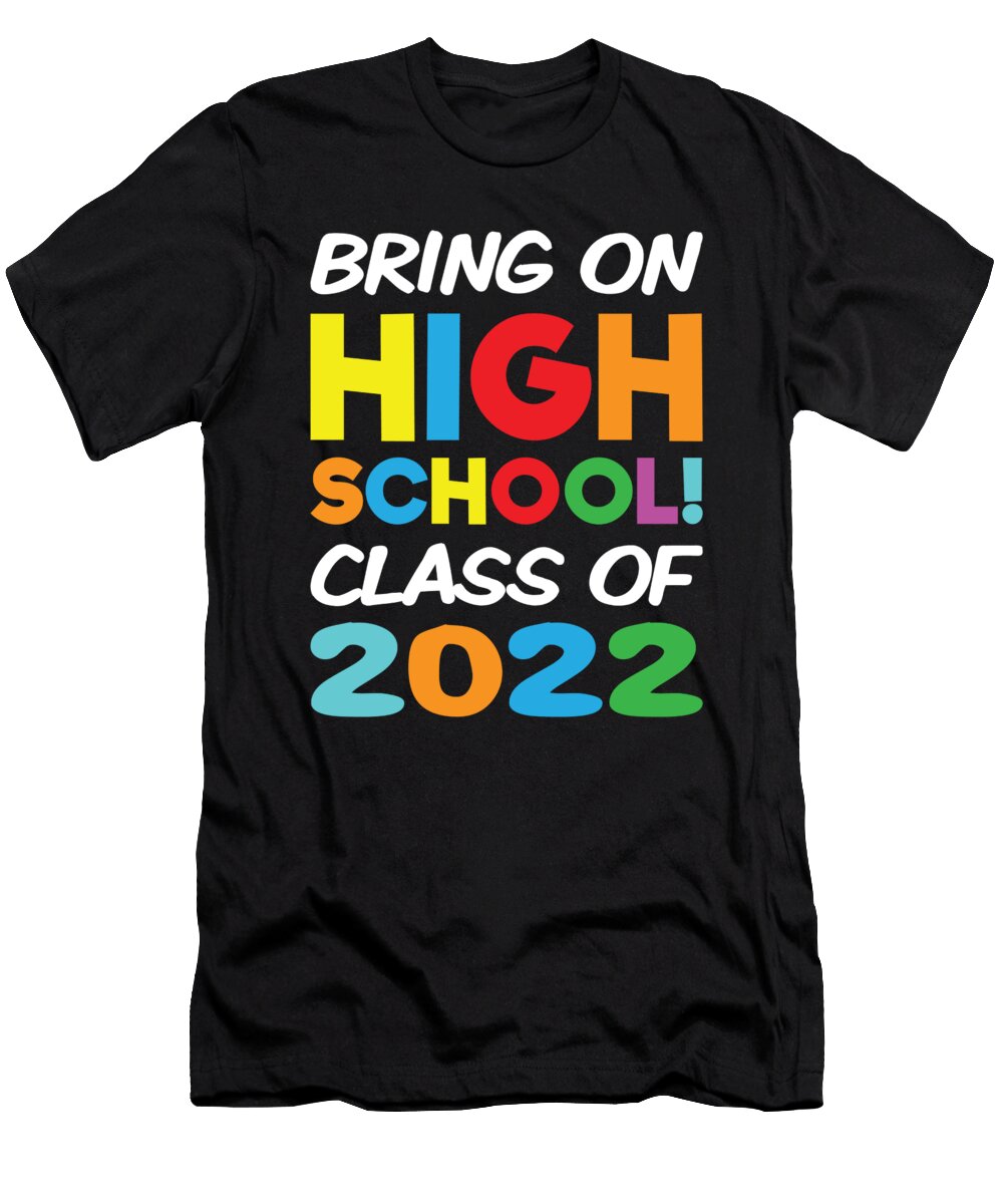 Bring on High School Class 2022 Back to School Henry B T-Shirt