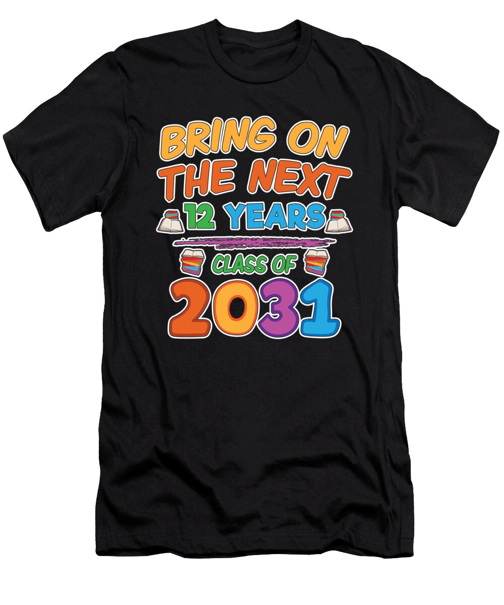 Bring on Next 12 Years Class 2031 Back to School Henry B T-Shirt