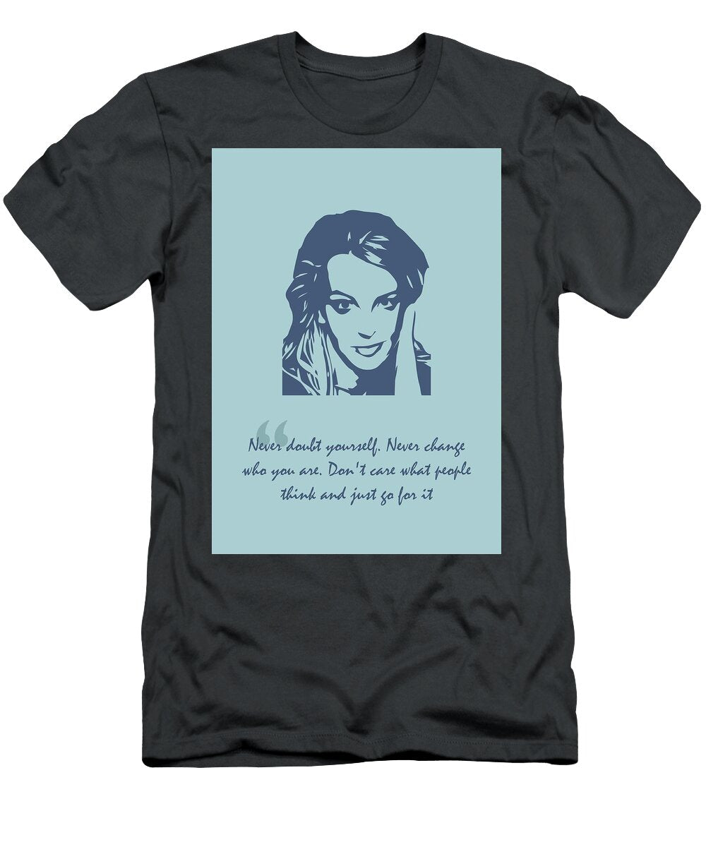 Britney Spears Quote Ahmad Nusyirwan T-Shirt
