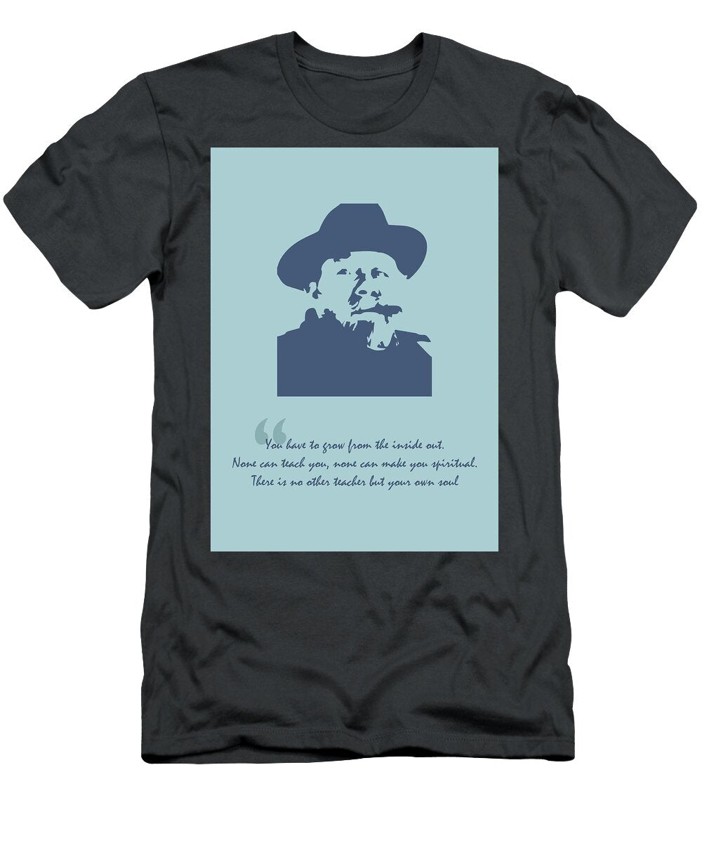 Burl Ives Quote Ahmad Nusyirwan T-Shirt