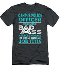 Campus Police Officer Because Badass Miracle Worker Job T-Shirt